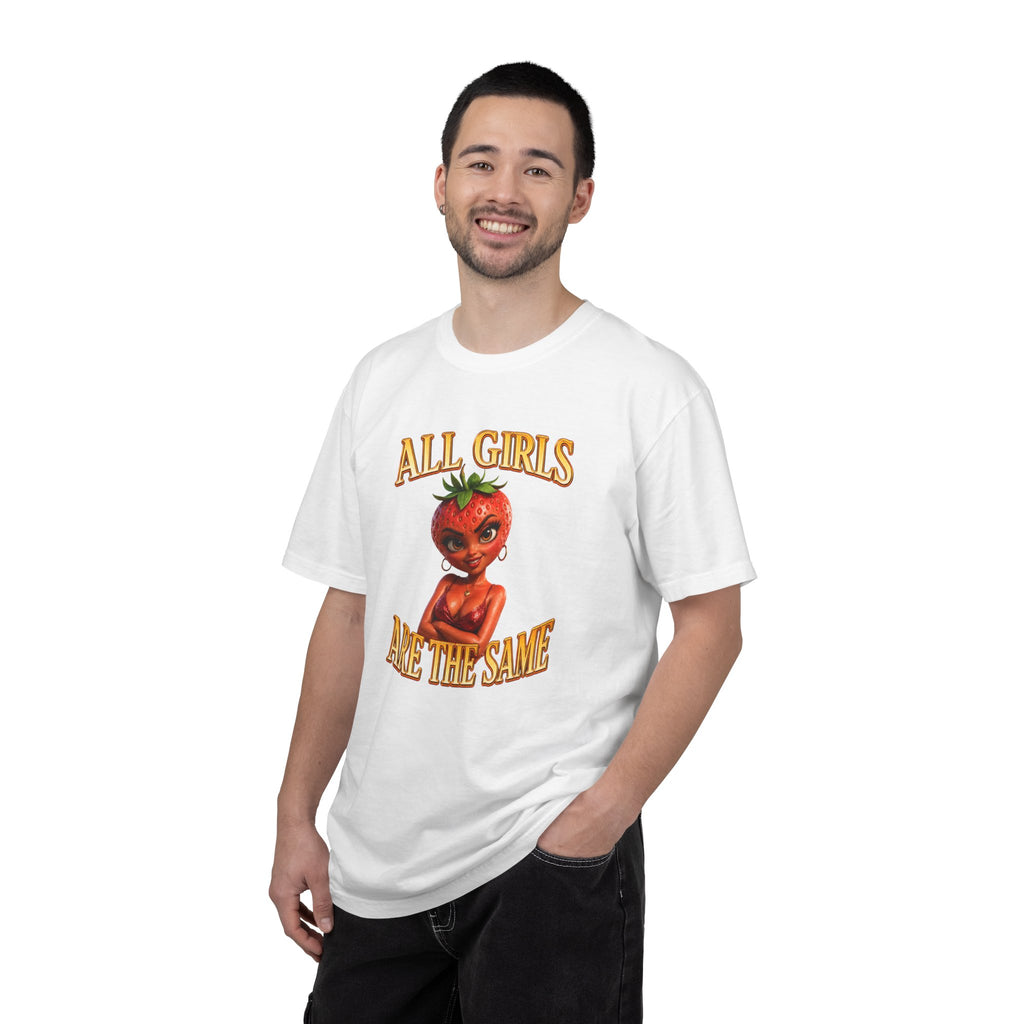 All Girls Are The Same - T-Shirt
