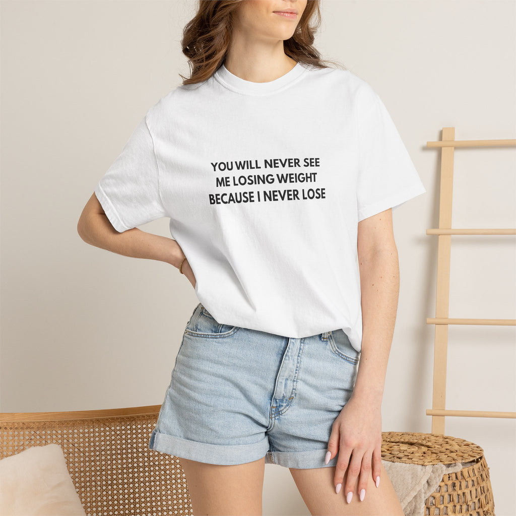 I NEVER LOSE - T-Shirt